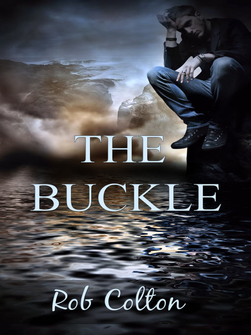 Title details for The Buckle by Rob Colton - Available